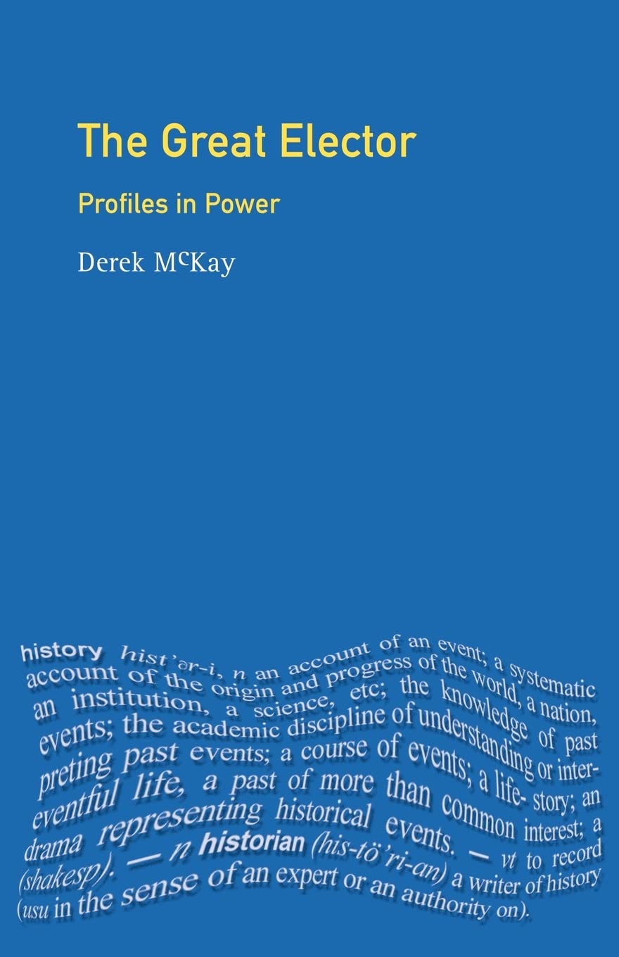 The Great Elector: Frederick William of Brandenburg  Prussia (Profiles in Power Series),Used