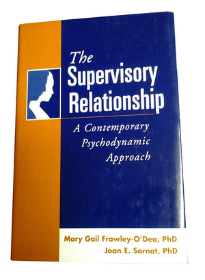 The Supervisory Relationship: A Contemporary Psychodynamic Approach,New