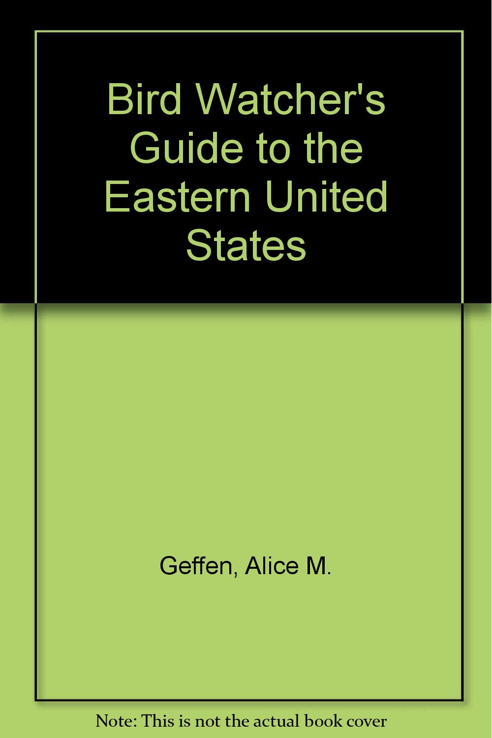 A birdwatcher's guide to the Eastern United States,Used