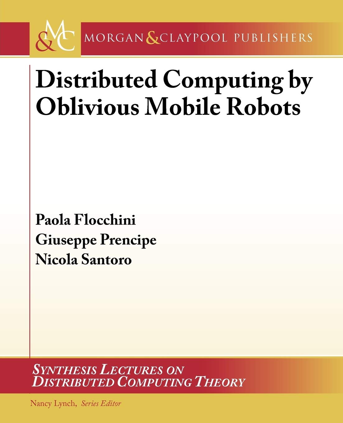 Distributed Computing By Oblivious Mobile Robots (Synthesis Lectures On Distributed Computing Theory, 10)