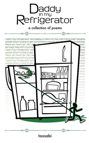 Daddy In My Refrigerator: A Collection Of Poems,Used
