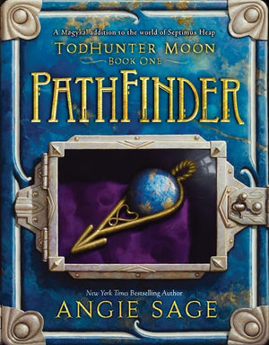 Todhunter Moon, Book One: Pathfinder (World Of Septimus Heap, 1),New