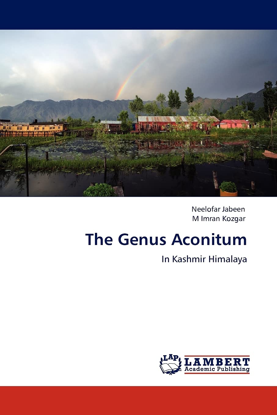 The Genus Aconitum: In Kashmir Himalaya,Used