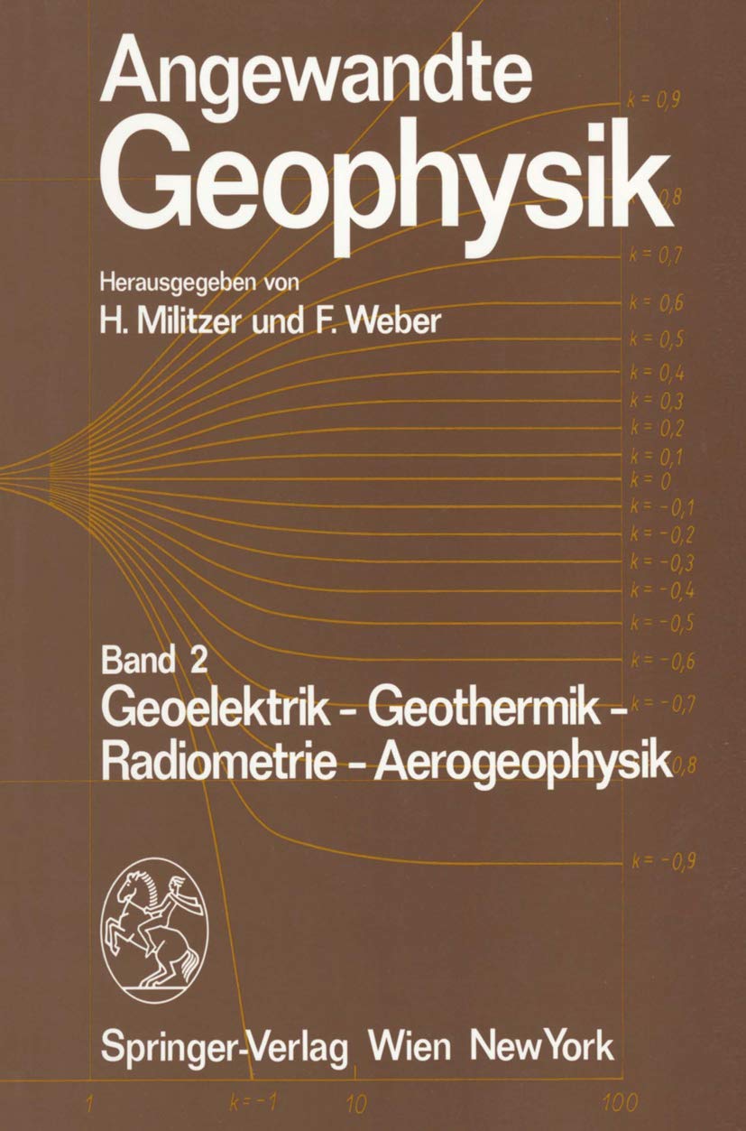 Angewandte Geophysik: Band 2: Geoelektrik  Geothermik  Radiometrie  Aerophysik (German Edition),Used
