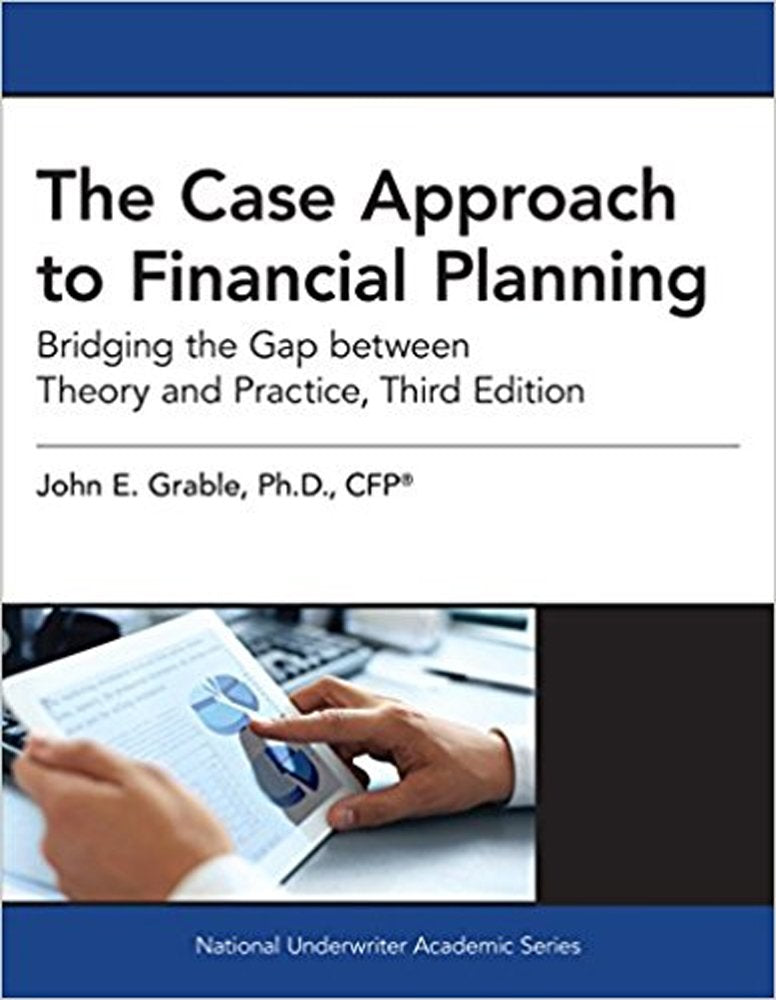 The Case Approach to Financial Planning: Bridging the Gap between Theory and Practice, 3rd Edition,Used