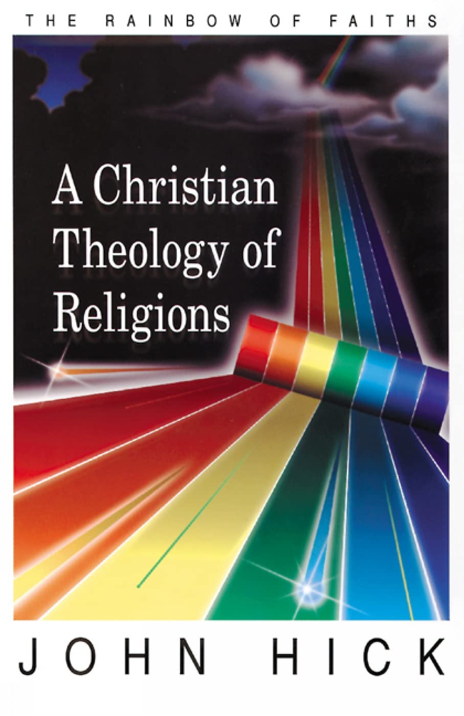 A Christian Theology of Religions: The Rainbow of Faiths,Used