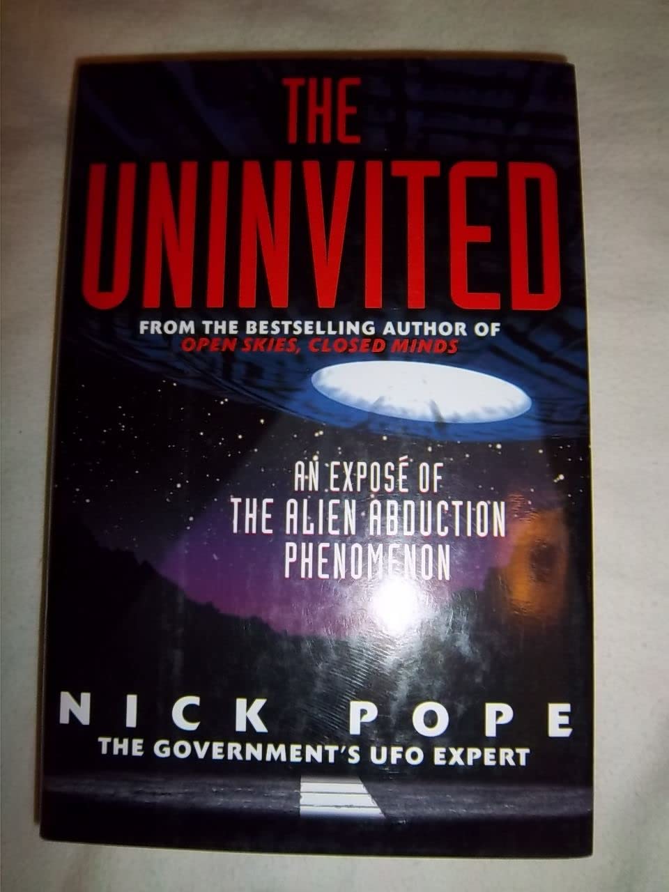 The Uninvited: An Expose Of The Alien Abduction Phenomenon,New