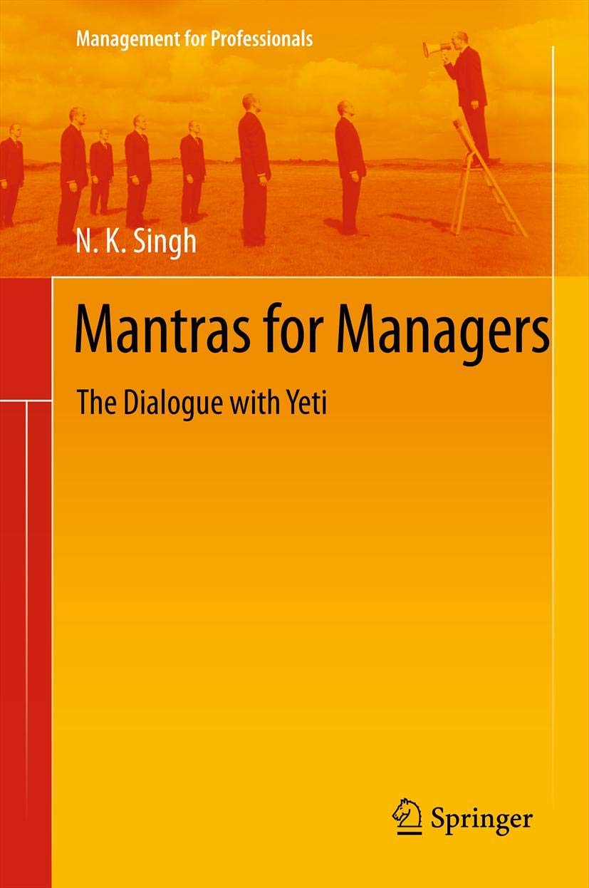 Mantras For Managers: The Dialogue With Yeti (Management For Professionals),Used