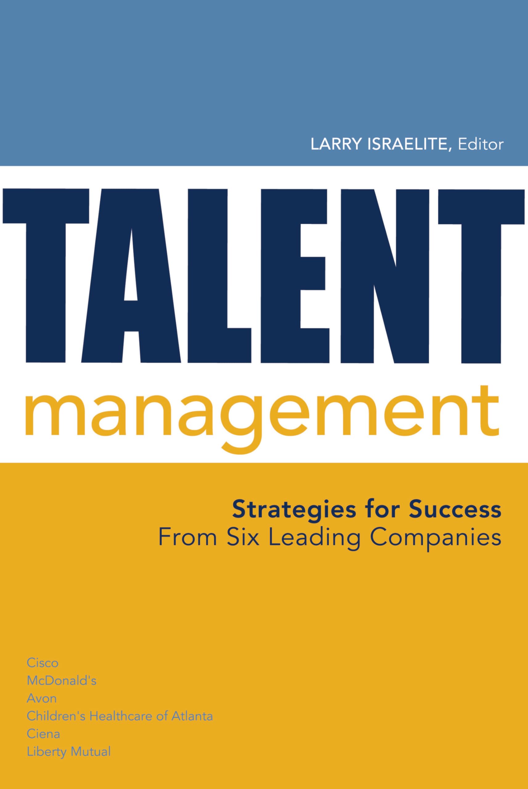 Talent Management: Strategies from Six Leading Companies,Used