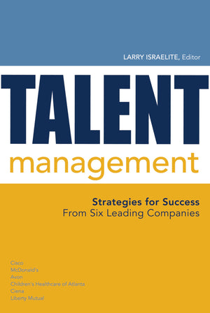 Talent Management: Strategies from Six Leading Companies,Used