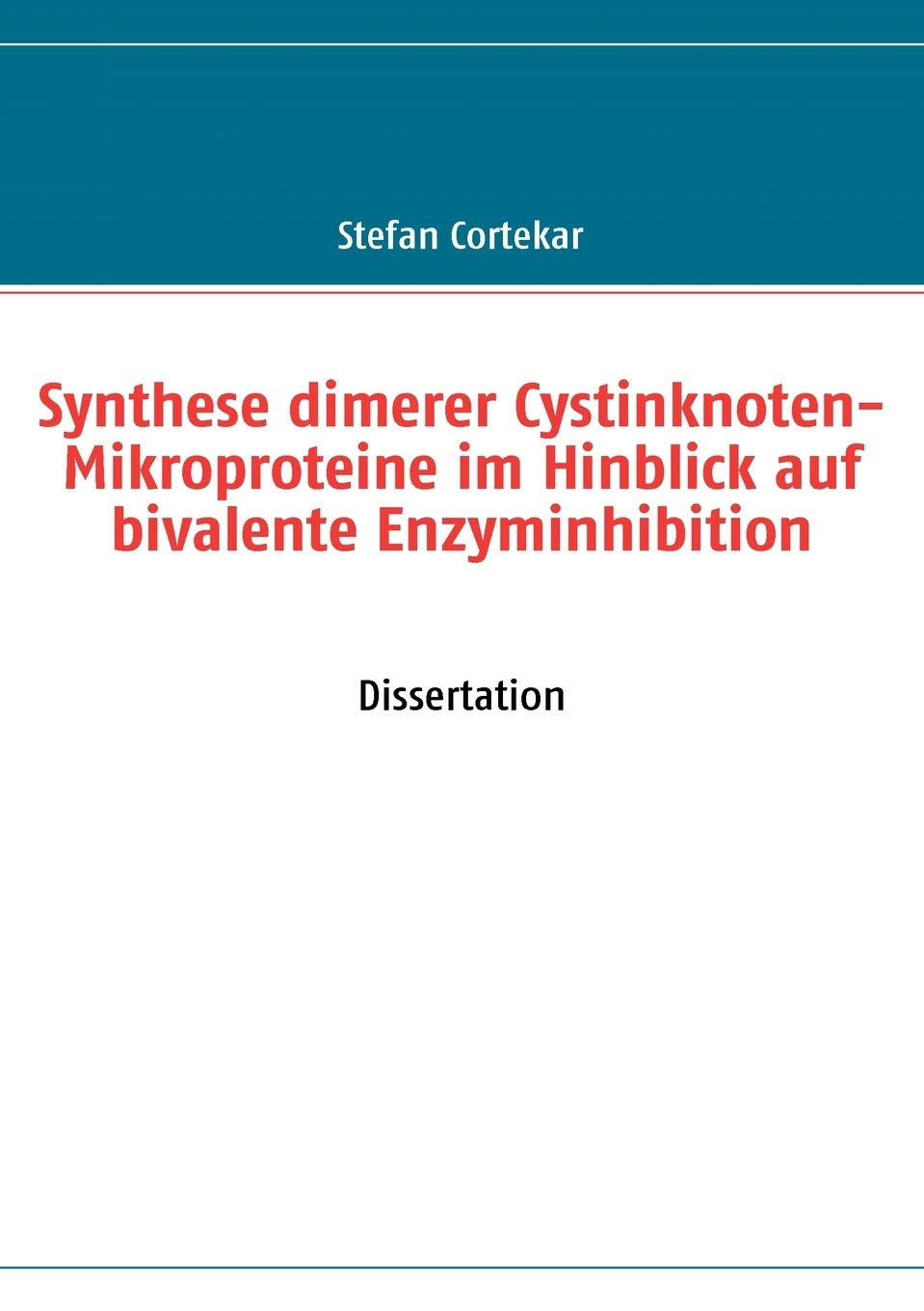 Synthese dimerer CystinknotenMikroproteine im Hinblick auf bivalente Enzyminhibition (German Edition),Used