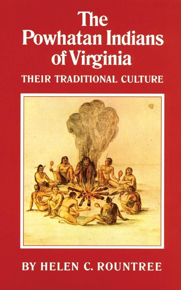 The Powhatan Indians of Virginia: Their Traditional Culture (Volume 193) (The Civilization of the American Indian Series),New