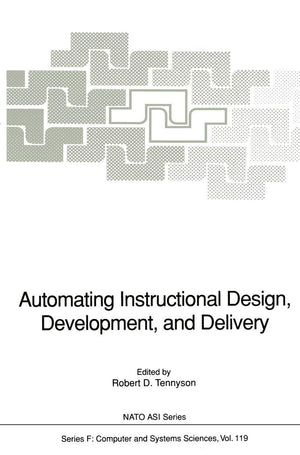 Automating Instructional Design, Development, and Delivery (NATO ASI Subseries F:, 119),Used
