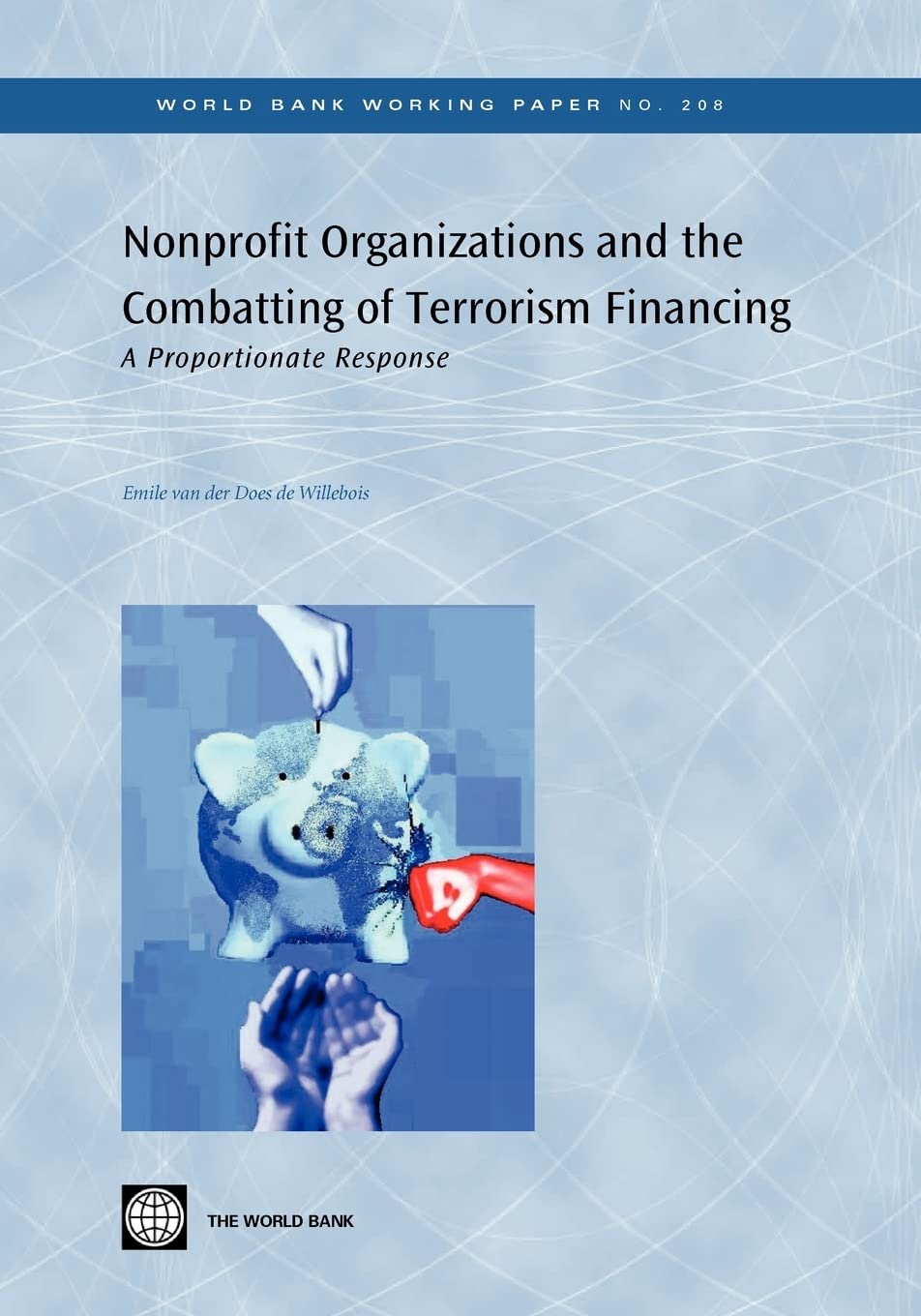 Nonprofit Organizations And The Combatting Of Terrorism Financing: A Proportionate Response (208) (World Bank Working Papers),New