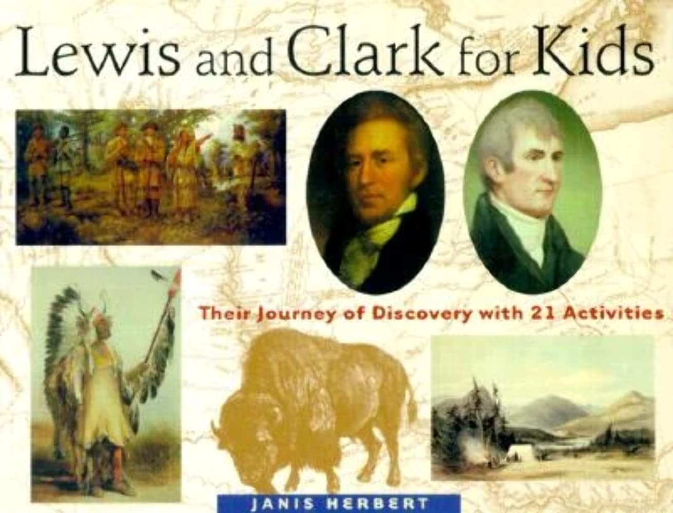 Lewis and Clark for Kids: Their Journey of Discovery with 21 Activities (9) (For Kids series),Used