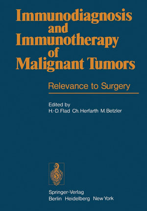 Immunodiagnosis and Immunotherapy of Malignant Tumors: Relevance to Surgery,Used