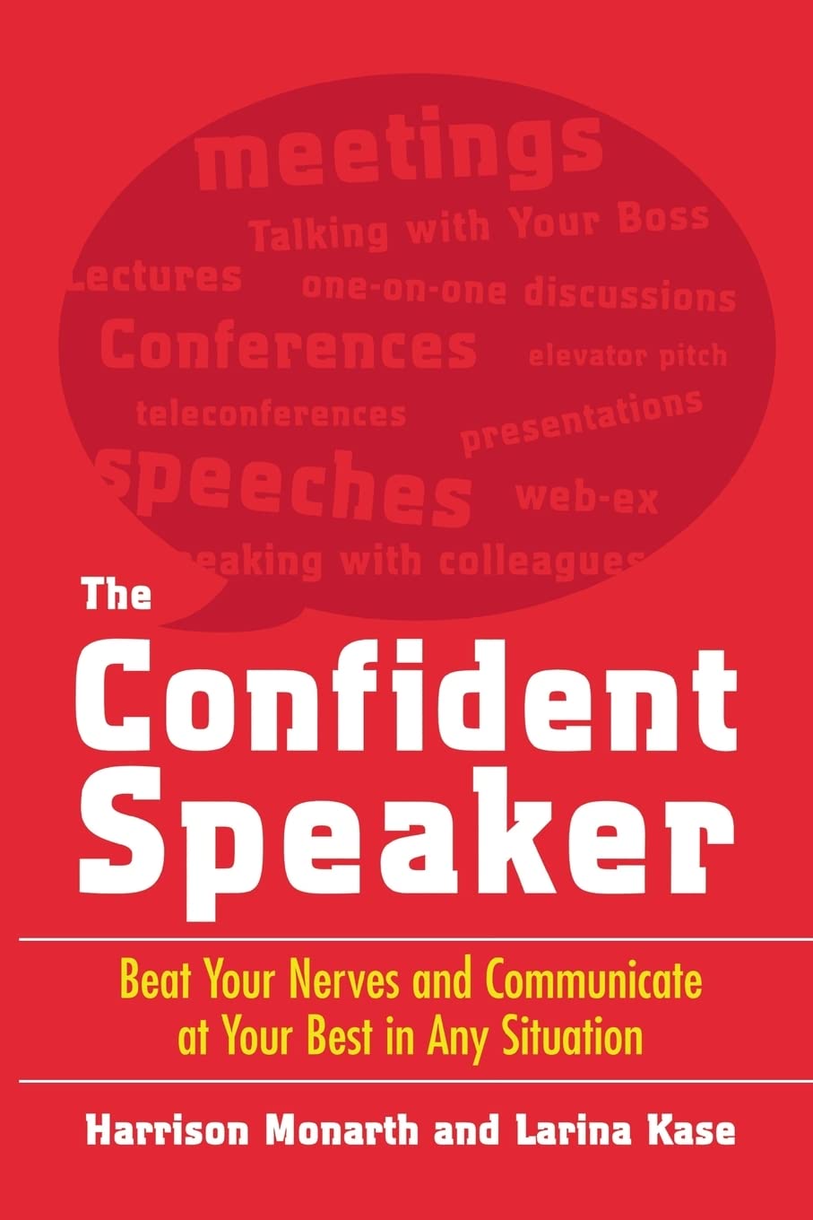 The Confident Speaker: Beat Your Nerves and Communicate at Your Best in Any Situation,Used