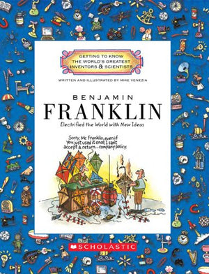 Benjamin Franklin (Getting to Know the World's Greatest Inventors & Scientists) (Library Edition): Electrified the World with Ne,Used