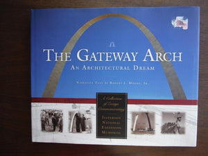 Gateway Arch: An Architectural Dream,Used