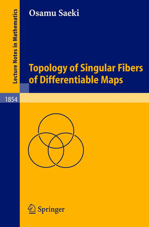 Topology of Singular Fibers of Differentiable Maps (Lecture Notes in Mathematics, 1854),Used
