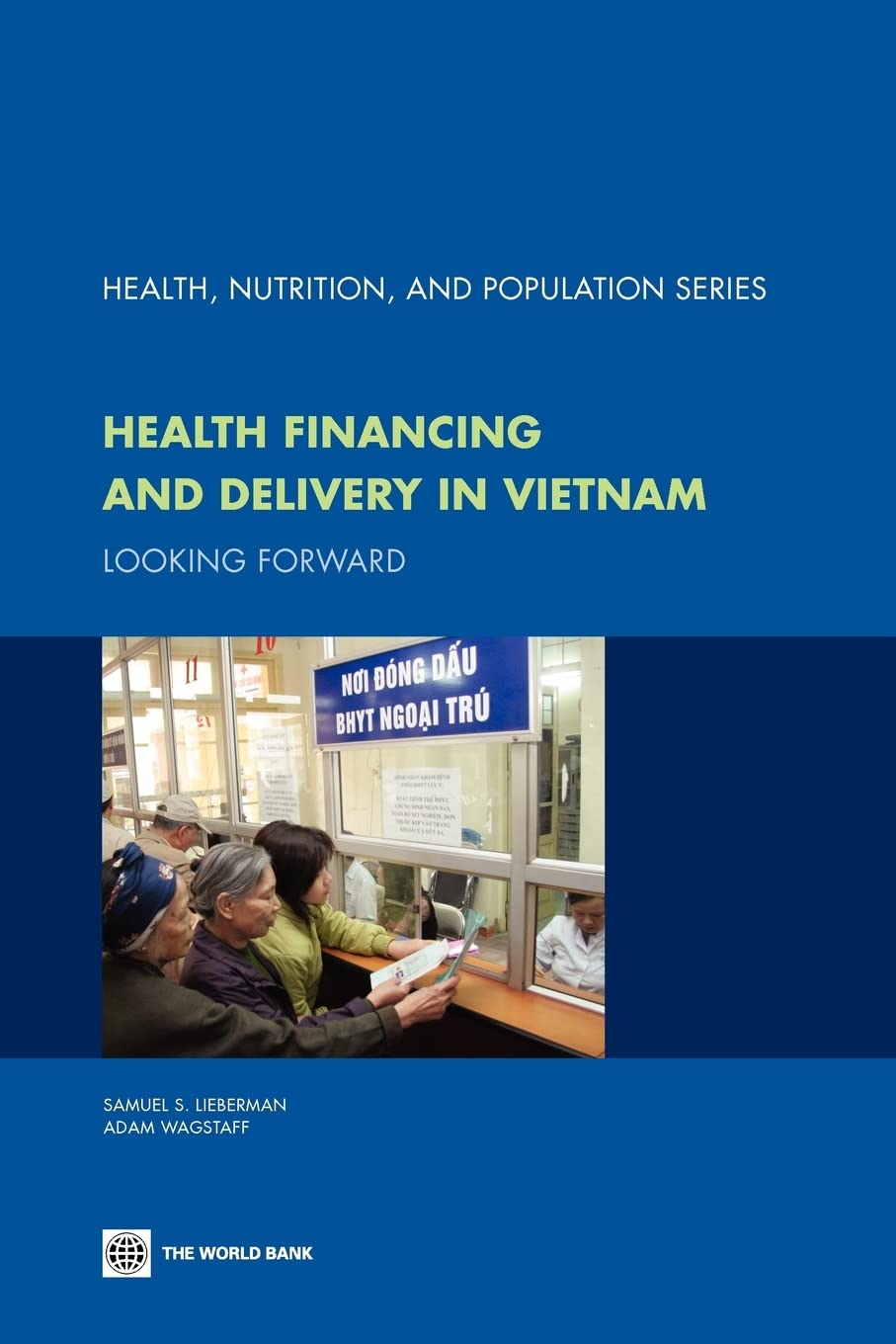 Health Financing And Delivery In Vietnam: Looking Forward (Health, Nutrition, And Population),Used