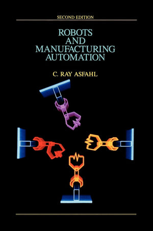Robots and Manufacturing Automation, 2nd Edition,New