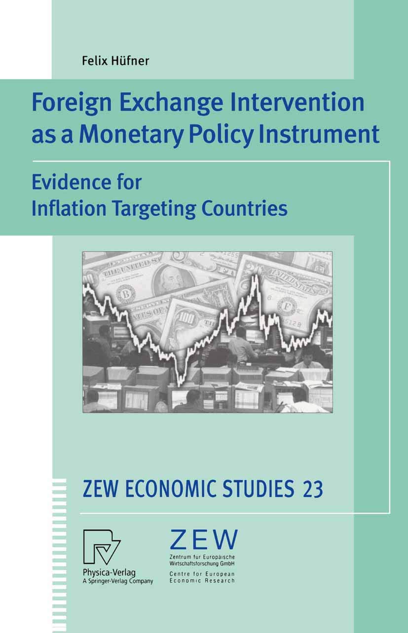 Foreign Exchange Intervention as a Monetary Policy Instrument: Evidence for Inflation Targeting Countries (ZEW Economic Studies,,Used