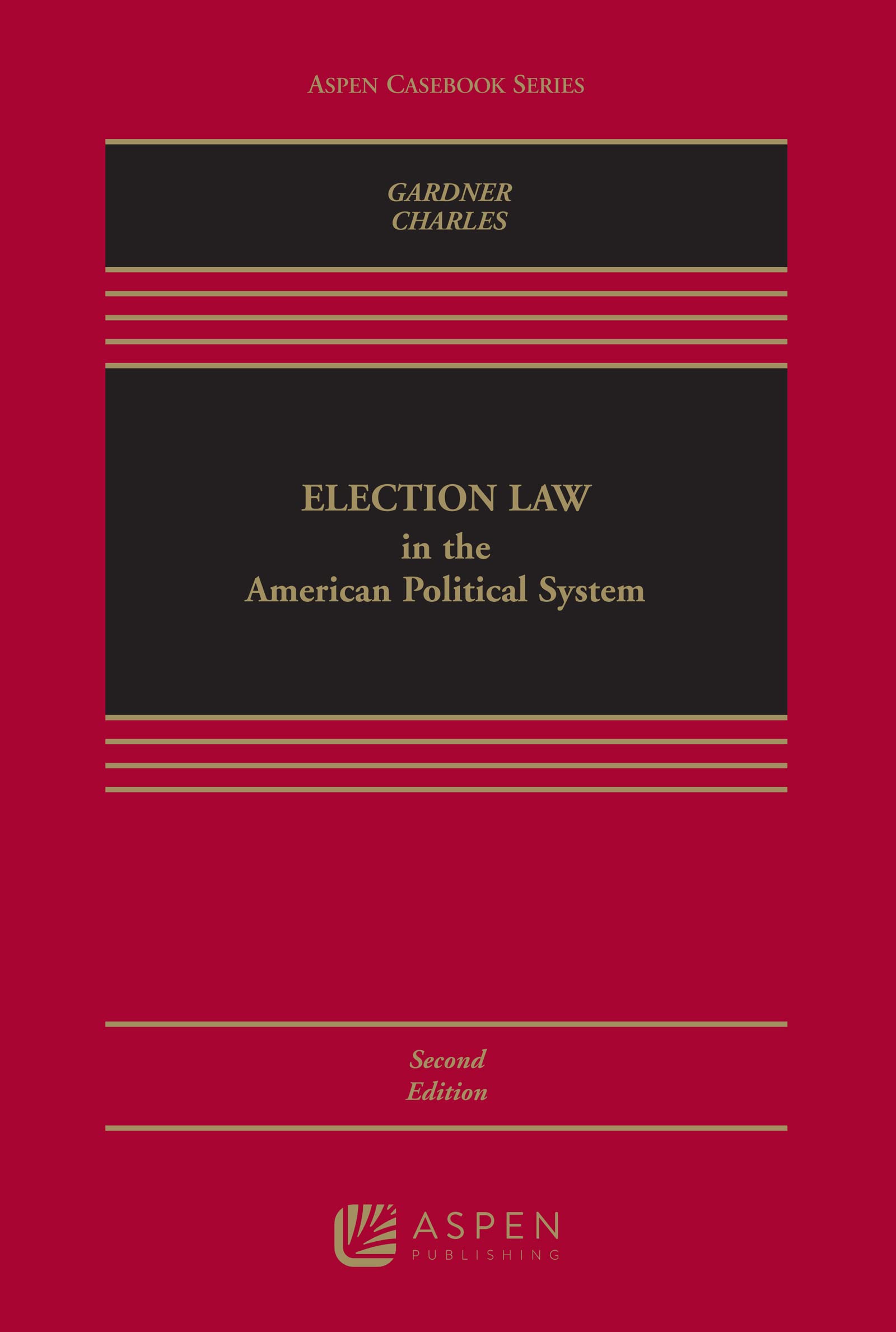 Election Law In The American Political System (Aspen Casebook)