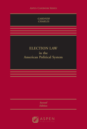 Election Law In The American Political System (Aspen Casebook)