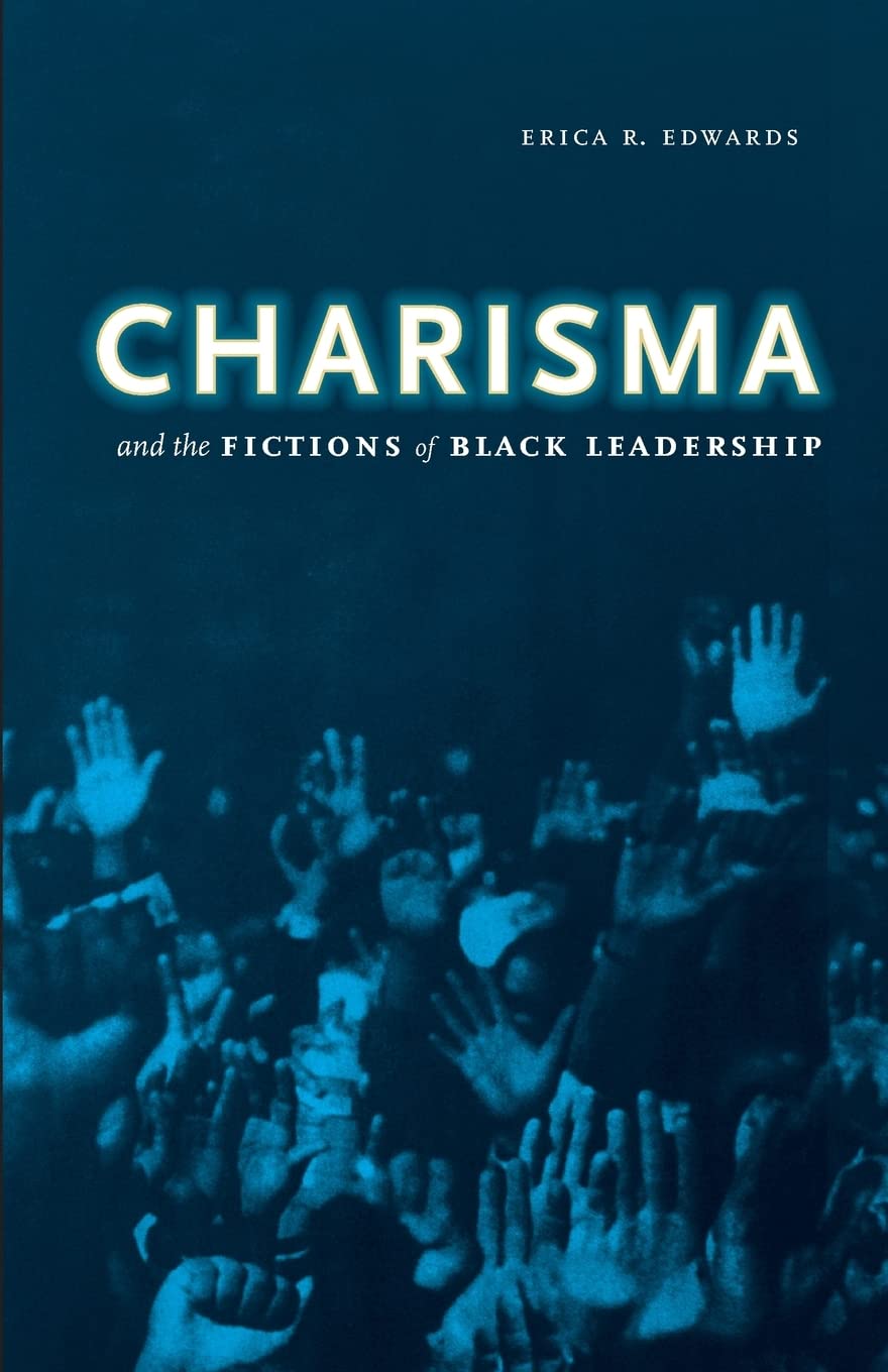 Charisma And The Fictions Of Black Leadership (Difference Incorporated),Used