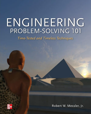 Engineering ProblemSolving 101: TimeTested and Timeless Techniques: TimeTested and Timeless Techniques,Used