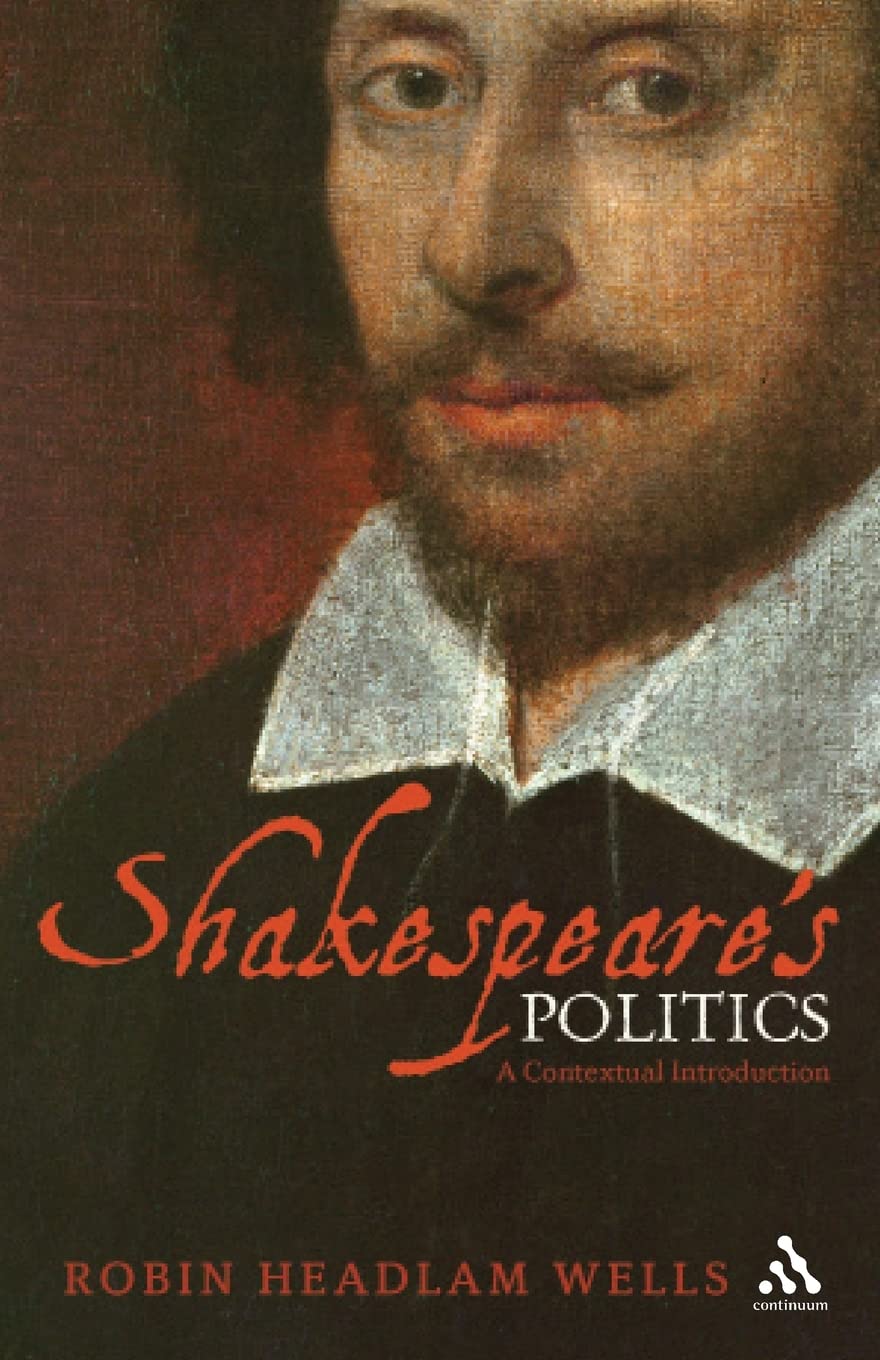 Shakespeare's Politics: A Contextual Introduction,Used