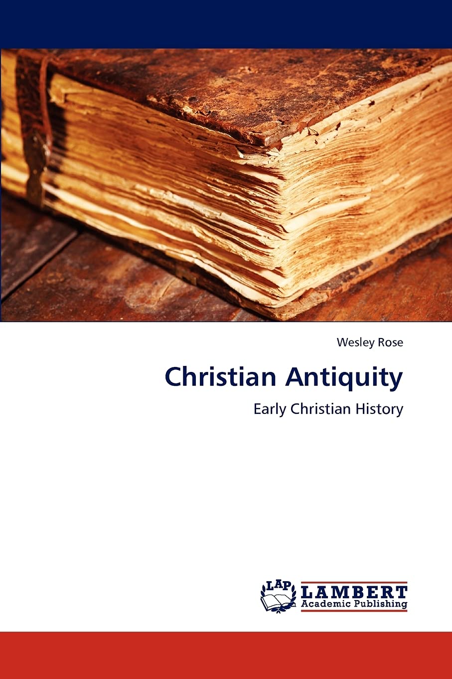 Christian Antiquity: Early Christian History,Used