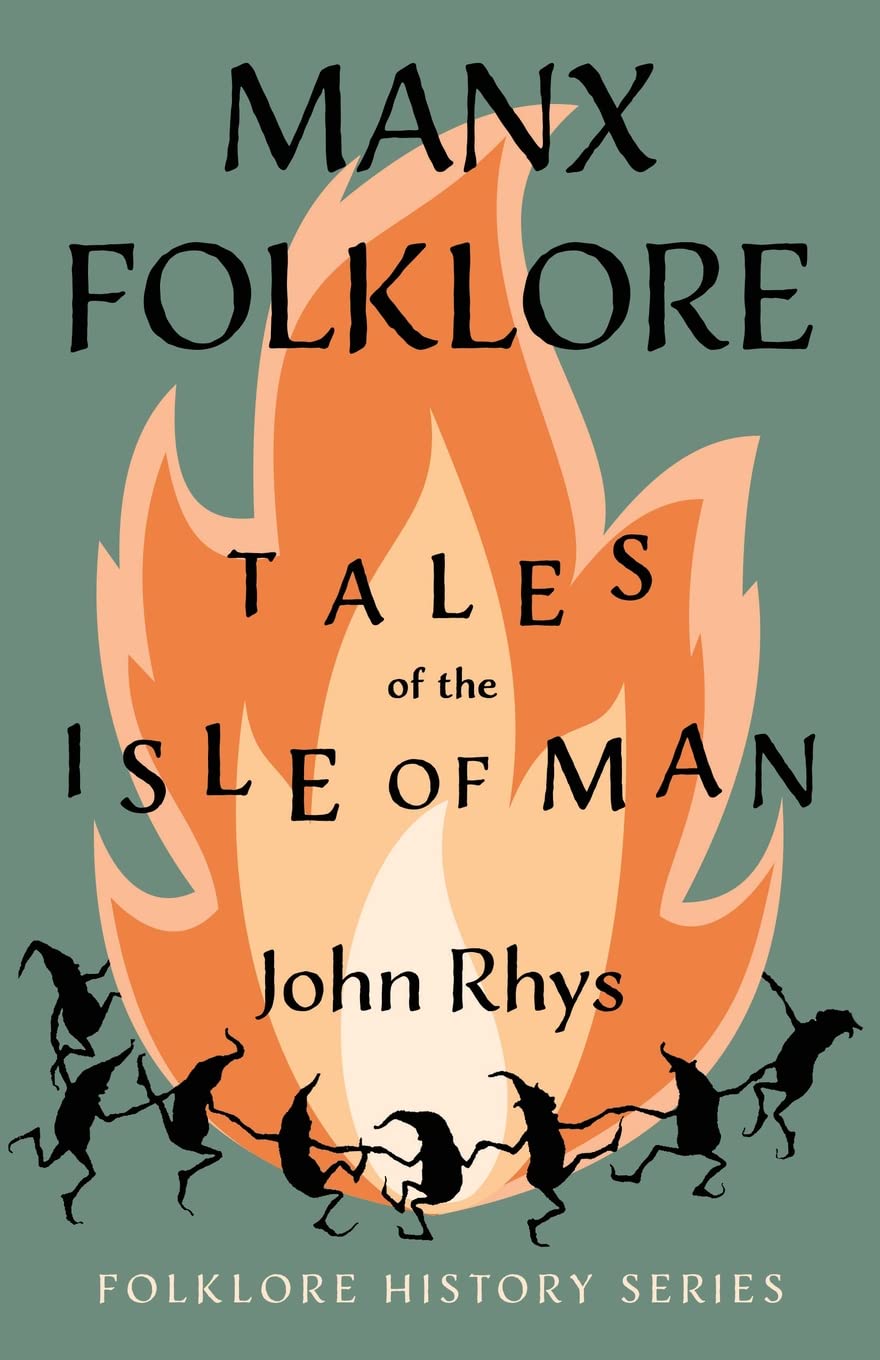 Manx Folklore  Tales Of The Isle Of Man (Folklore History Series),Used