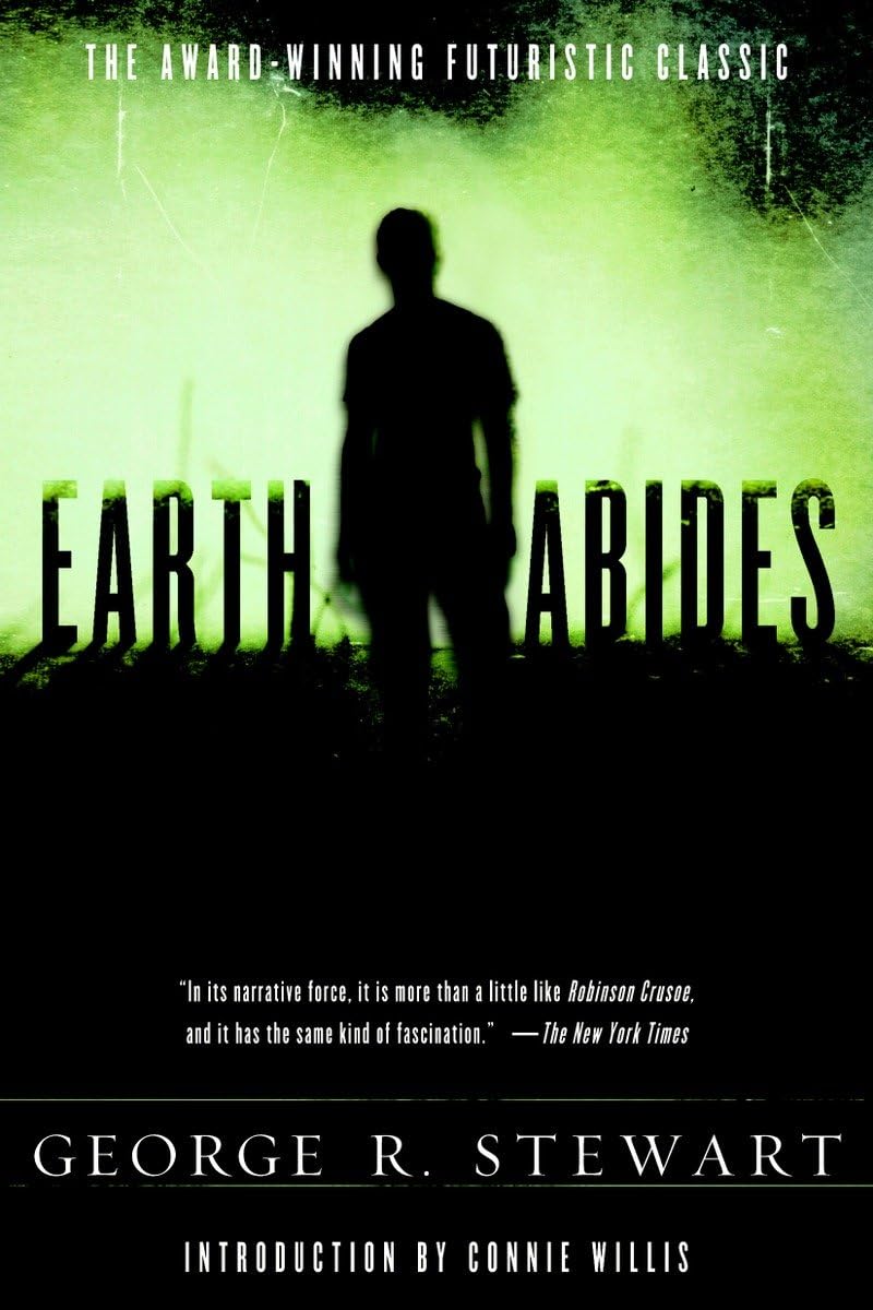 Earth Abides: A Novel,New