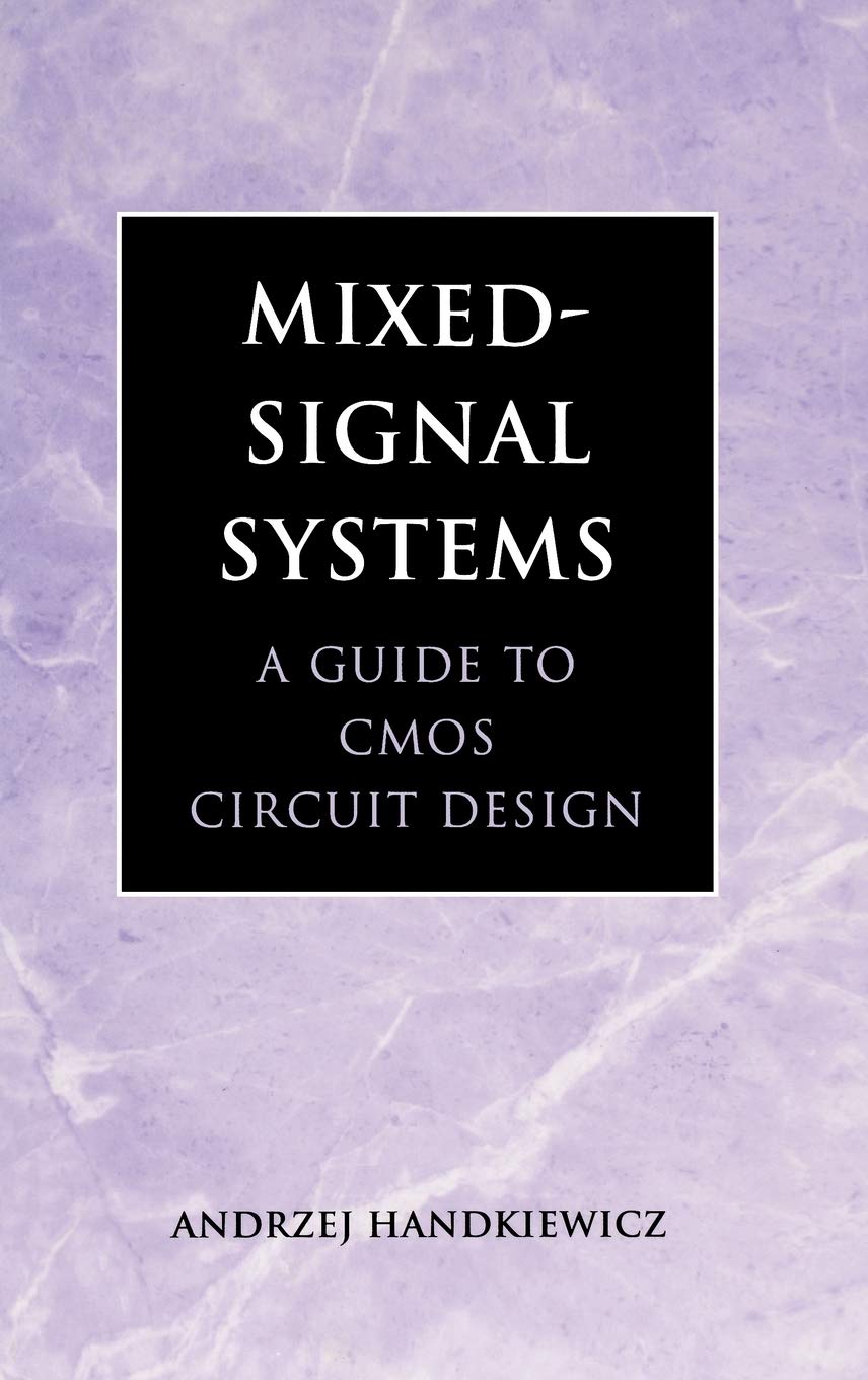 MixedSignal Systems: A Guide to CMOS Circuit Design,Used