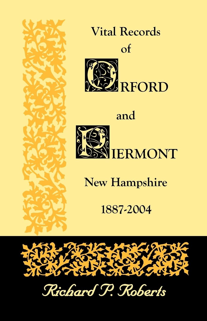 Vital Records of Orford and Piermont, New Hampshire, 18872004,Used