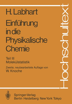 Einfhrung In Die Physikalische Chemie: Teil Iii: Moleklstatistik (Hochschultext) (German Edition),Used