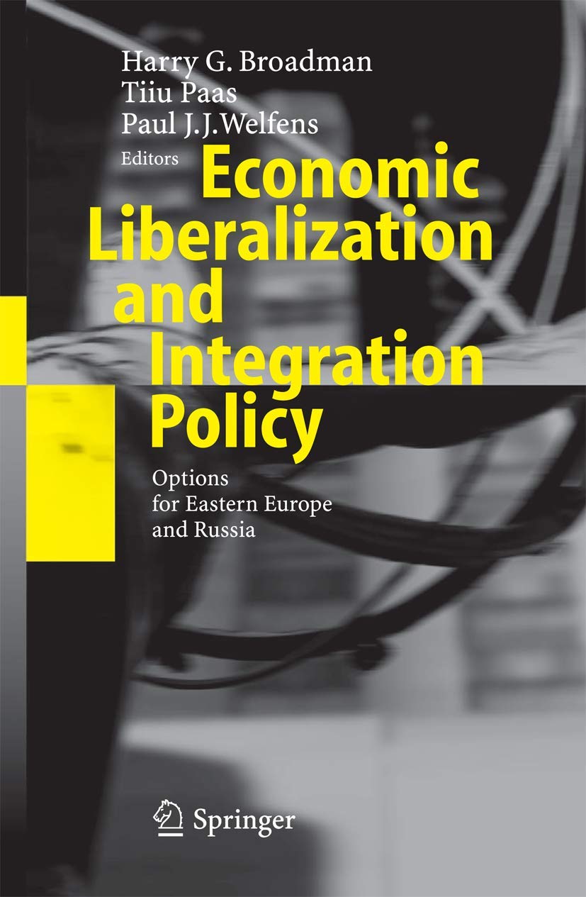 Economic Liberalization and Integration Policy: Options for Eastern Europe and Russia,Used