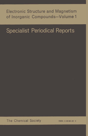 Electronic Structure And Magnetism Of Inorganic Compounds, Vol. 1: A Review Of The Literature Published During 1970 (Specialist ,Used