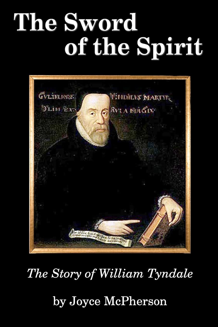 The Sword of the Spirit: The Story of William Tyndale,Used