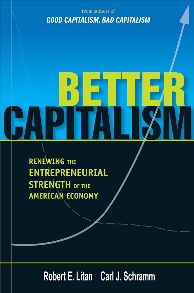 Better Capitalism: Renewing the Entrepreneurial Strength of the American Economy,Used
