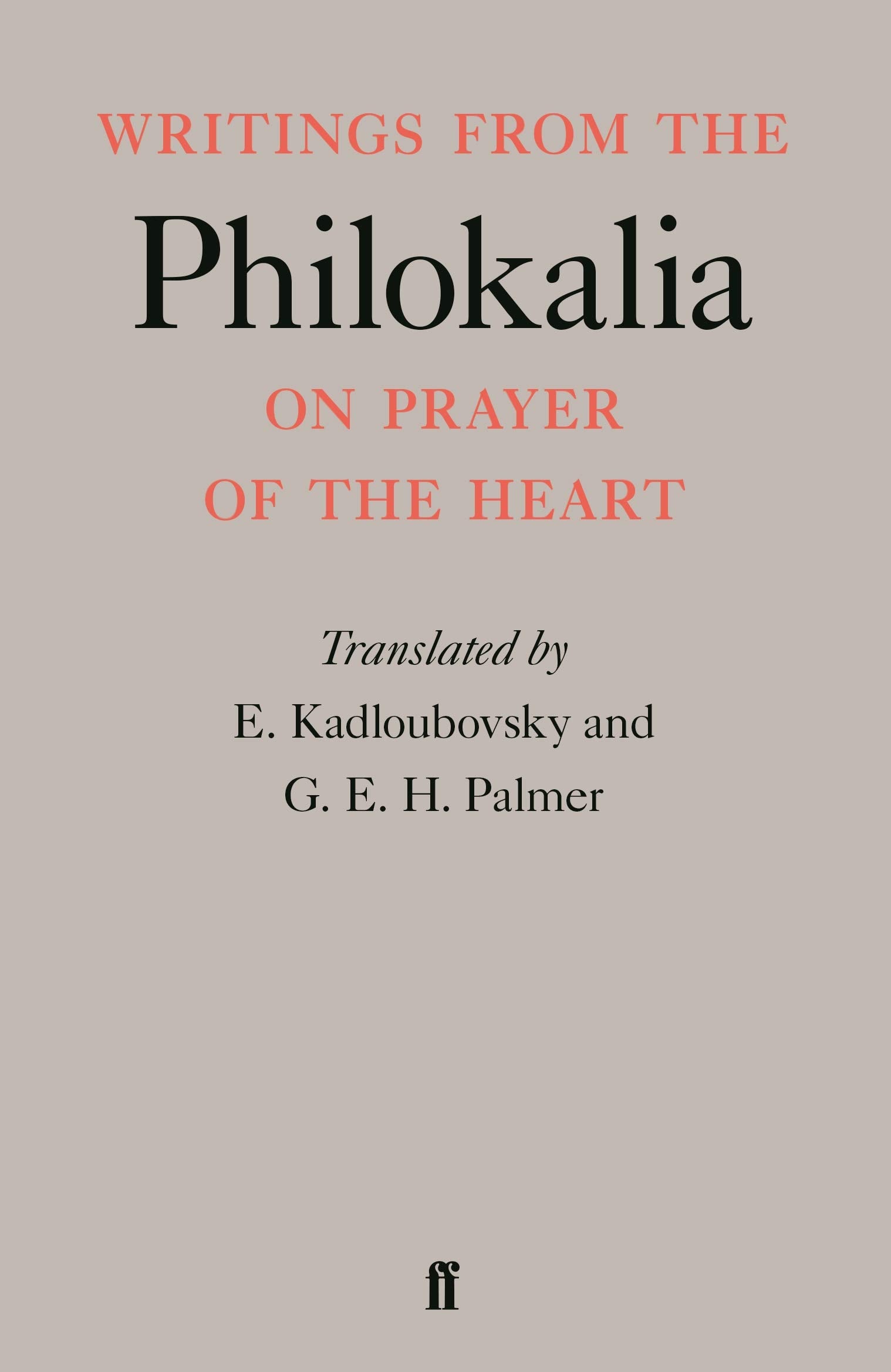 Writings from the Philokalia: On Prayer of the Heart,Used