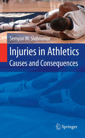 Injuries in Athletics: Causes and Consequences,Used