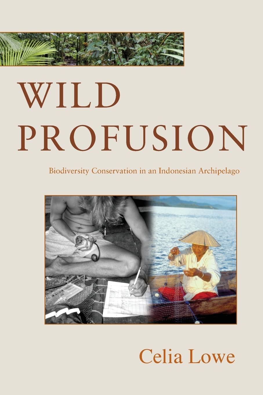 Wild Profusion: Biodiversity Conservation in an Indonesian Archipelago (InFormation),New