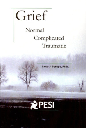 Grief: Normal, Complicated, Traumatic,Used