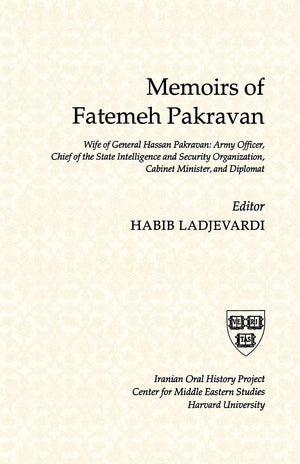 Memoirs Of Fatemeh Pakravan (Harvard Iranian Oral History Series),New