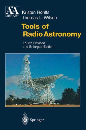 Tools Of Radio Astronomy (Astronomy And Astrophysics Library)