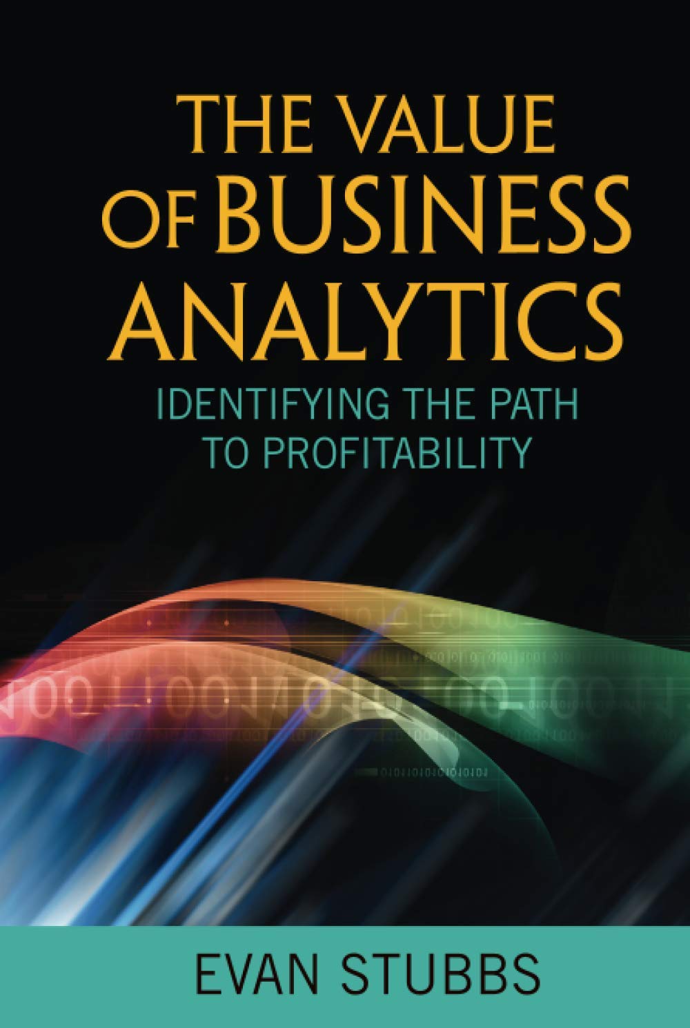 The Value of Business Analytics,Used