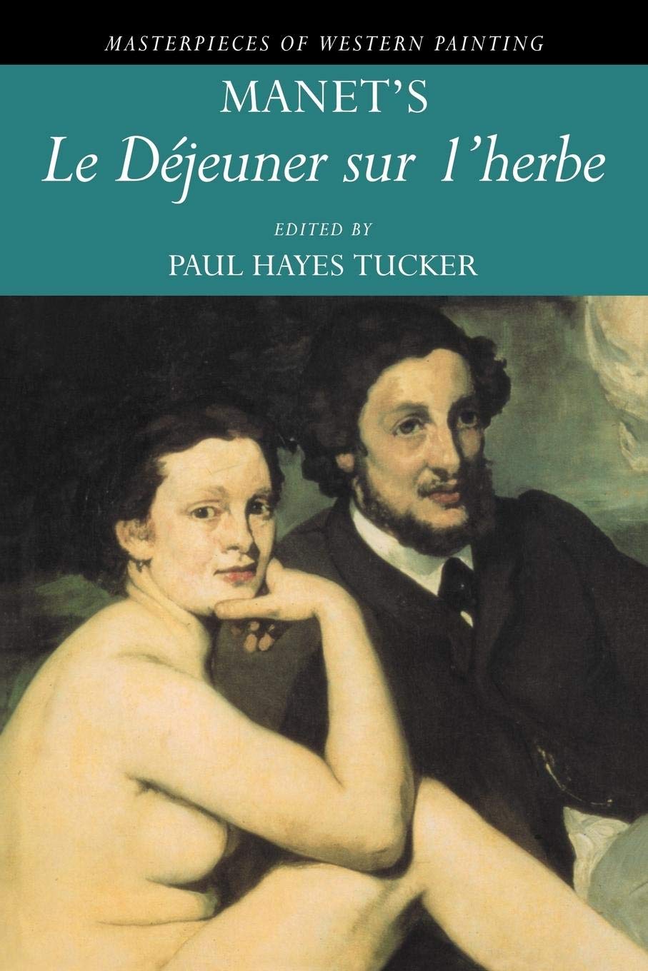 Manet's 'Le Djeuner sur l'herbe' (Masterpieces of Western Painting),Used